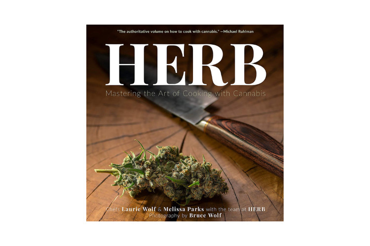 Cannabis Cookbooks Herb: Mastering the Art of Cooking with Cannabis by Melissa Parks and Laurie Wolf